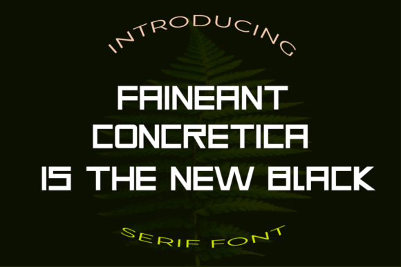 Faineant: A Bold Display Font for Editorial Design